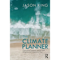 The Climate Planner: Overcoming Pushback Against Local Mitigation and Adaptation Plans