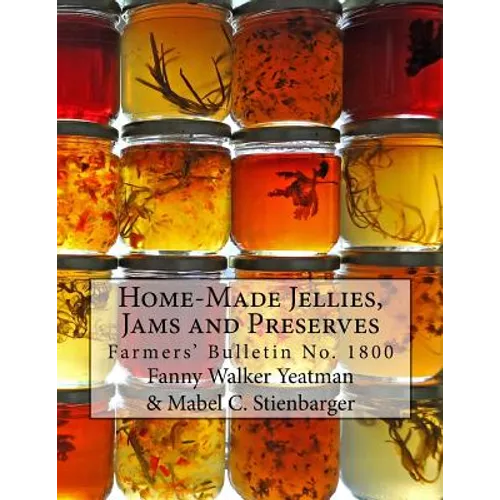 Home-Made Jellies, Jams and Preserves