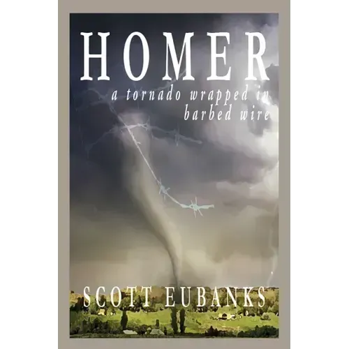 Homer: A Tornado Wrapped in Barbed Wire