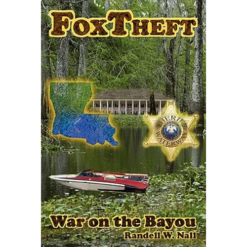 FoxTheft: War On The Bayou