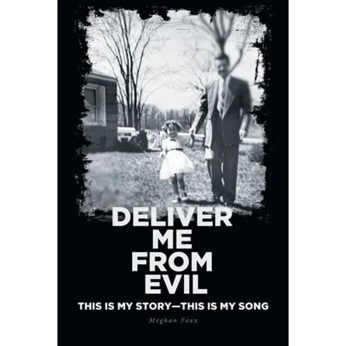 Deliver Me from Evil: This is My Story-This is My Song