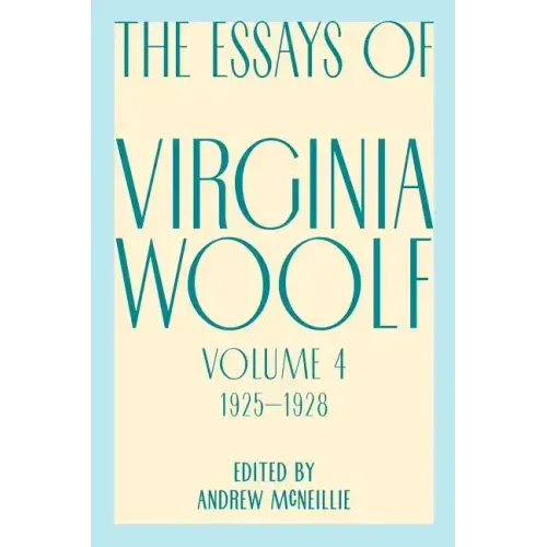 Essays of Virginia Woolf, Vol. 4, 1925-1928