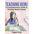 Teaching Reiki: A Comprehensive Guide to Running Great Reiki Courses