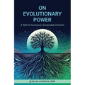 On Evolutionary Power: A Path to Conscious, Sustainable Activism