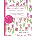 Un-Color-It Activity Books for Adults & Teens - Hidden Gardens 2: The Adult Coloring Book That's in Reverse