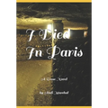 I Died In Paris: A Verse Novel