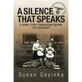A Silence That Speaks: A family story through and beyond the holocaust