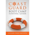 The Coast Guard Boot Camp Survival Guide