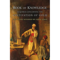 Book of Knowledge Acquired Concerning the Cultivation of Gold