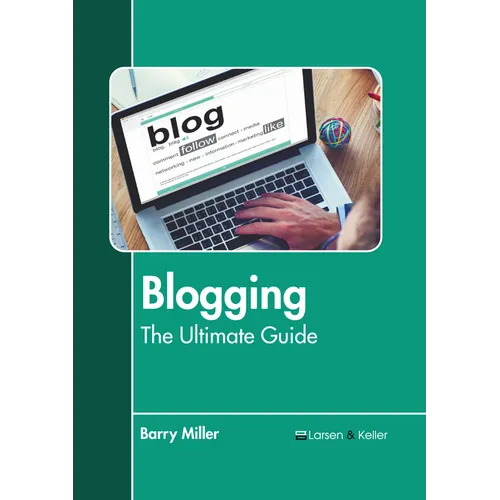 Blogging: The Ultimate Guide