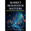 Market Behaviour Matters - Understanding Candlesticks And Charts For Beginners