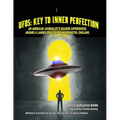 UFOs: Key To Inner Perfection