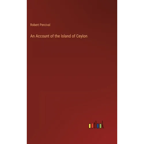 An Account of the Island of Ceylon