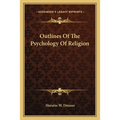 Outlines Of The Psychology Of Religion
