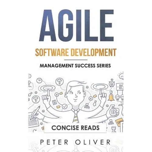 Agile Software Development: Agile, Scrum, and Kanban for Project Management