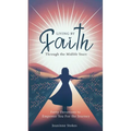 Living by faith through the midlife years: Forty Devotions to Empower you for the journey