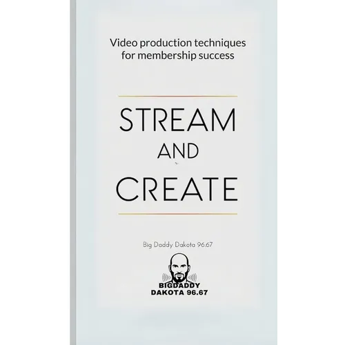 Stream and Create: Video Production Techniques for Membership Success