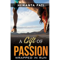 A Gift of Passion: Wrapped in Run