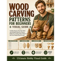 Wood Carving Patterns for Beginners Visual Guide: A 28-Day Step-by-Step Chart Book with Printable Patterns to Practice Simple Cuts, Animals, Nature Sh