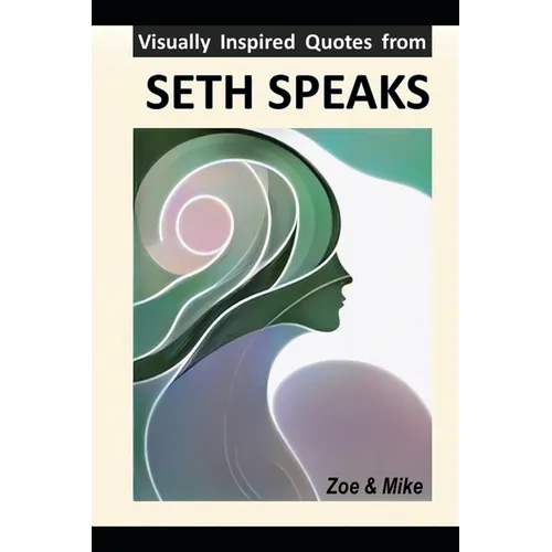 Visually Inspired Quotes from SETH SPEAKS