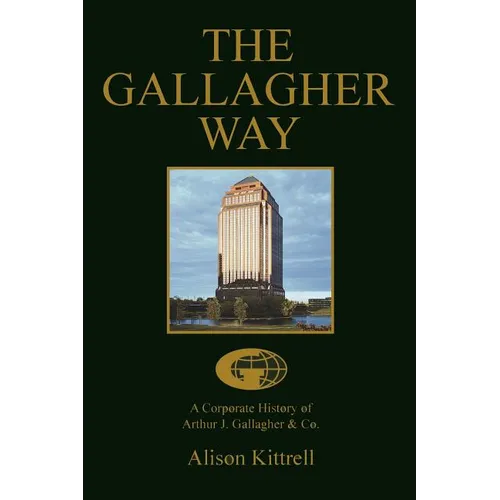 A Corporate History of Authur J. Gallagher & Co.