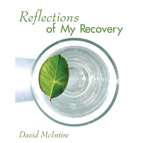Reflections of My Recovery