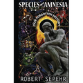 Species with Amnesia: Our Forgotten History