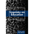 Vygotsky on Education Primer