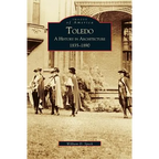 Toledo: A History in Architecture 1835-1890