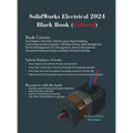SolidWorks Electrical 2024 Black Book: (Colored)