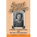 Sweet Adeline: A Mother's Kitchen Poetry and Her Son's Retrospections