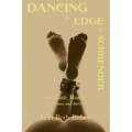 Dancing the Edge to Surrender: An Erotic Memoir of Trauma and Survival