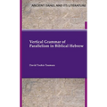 Vertical Grammar of Parallelism in Biblical Hebrew
