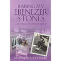 Raising My Ebenezer Stones