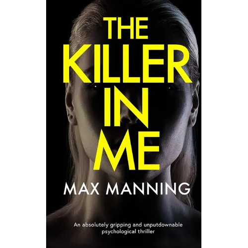 THE KILLER IN ME an absolutely gripping and unputdownable psychological thriller