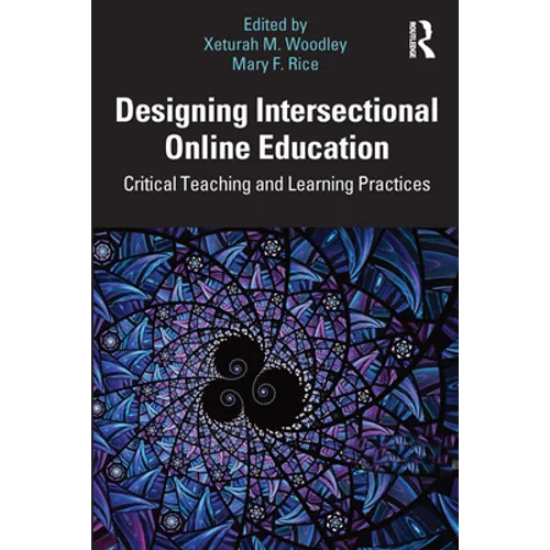 Designing Intersectional Online Education: Critical Teaching and Learning Practices