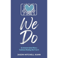 We Do: An Inclusive Guide When a Traditional Wedding Won't Cut It