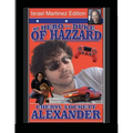 MY HERO IS A DUKE...OF HAZZARD ISREAL MARTINEZ EDITION with STEPHANIE ALEXANDER