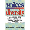 Voices of Diversity: Real People Talk about Problems and Solutions in a Workplace Where Everyone Is Not Alike