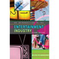 An Introduction to the Entertainment Industry: Second Edition