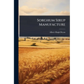 Sorghum Sirup Manufacture