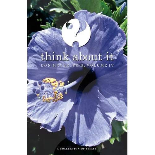 Think About It Volume IV: A Collection of Essays