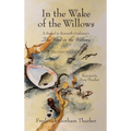 In the Wake of the Willows (2nd Edition): A Sequel to Kenneth Grahame's, The Wind in the Willows