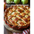35 Pie Recipes for Home