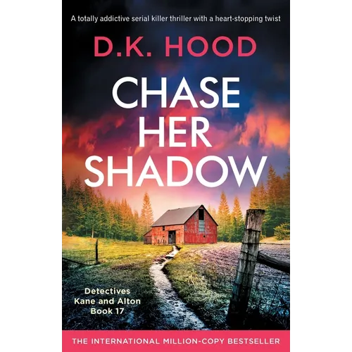 Chase Her Shadow: A totally addictive serial killer thriller with a heart-stopping twist