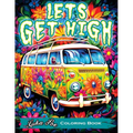 Lets Get High and Color: A Stoner's Coloring Book Adventure Featuring Trippy Art, Weed Themes, and Cartoon Characters - Unleash Your Creativity