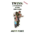 Twins: A Survival Guide for Dads