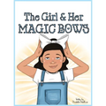 The Girl and Her Magic Bows