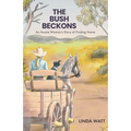 The Bush Beckons: An Aussie Woman's Story of Finding Home