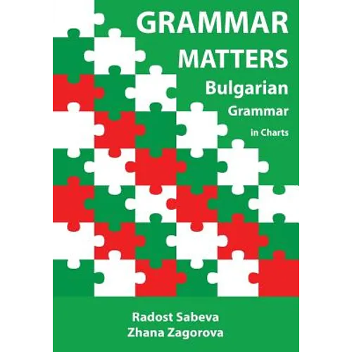 Grammar Matters: Bulgarian Grammar in Charts